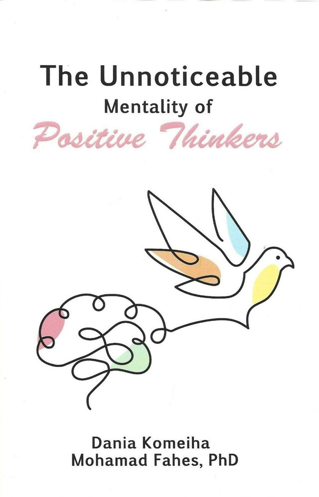 The Unnoticeable mentality of positive thinkers